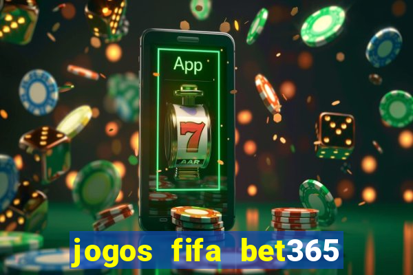 jogos fifa bet365 8 minutos